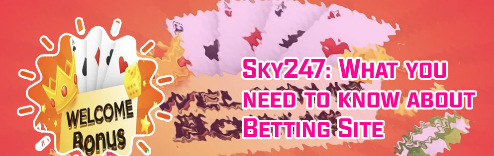 Sky247 welcome bonus